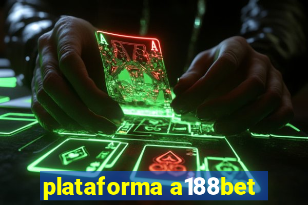 plataforma a188bet